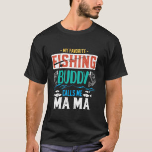 T-shirt Mon meilleur ami de pêche m'appelle maman drôle de