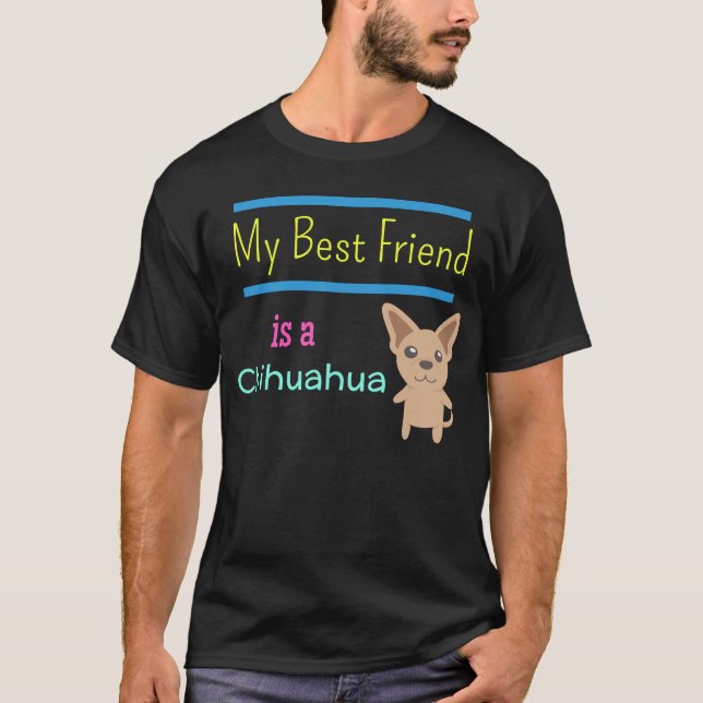 T-shirt Mon meilleur ami est un chiwawa (Devant)