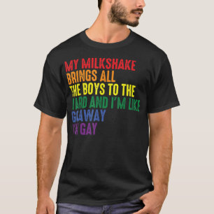 T-shirt Mon Milkshake amène tous les garçons au triage Je 
