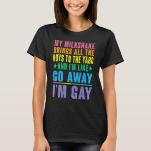 T-shirt Mon Milkshake amène tous les garçons au triage Je 