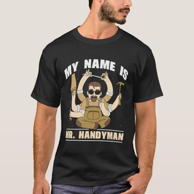 T-shirt Mon Nom Est M. Handyman do-it-yourself Réparer Les (Devant)