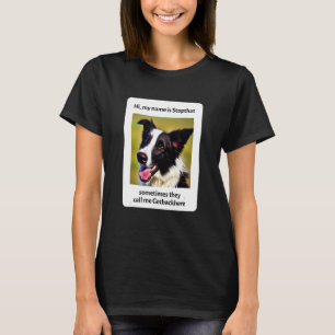 T-shirt Mon Nom Est Stopthat Funny Hyper Border Collie Chi