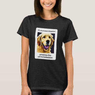 T-shirt Mon Nom Est Stopthat Funny Hyper Golden Retriever 