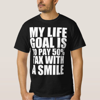T-shirt Mon objectif est de payer 50% d'impôts avec le sou