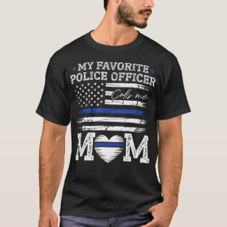T-shirt Mon officier de police préféré m'appelle maman pol