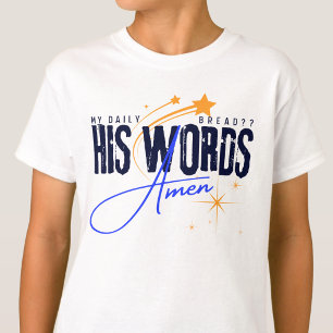 T-shirt Mon pain quotidien - Sa parole Jésus Foi Saint Bla