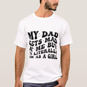 T-shirt Mon Père Est Fâché Contre Moi Mais Je Suis Littéra