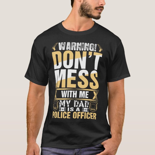 T-shirt Mon Père Est Un Policier. (Devant)