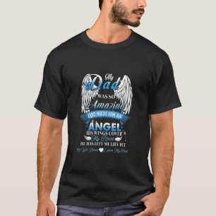 T-shirt Mon Père Était Si Extraordinaire Dieu Lui A Fait U