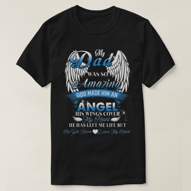T-shirt mon père était si extraordinaire que dieu lui a fa (Design devant)