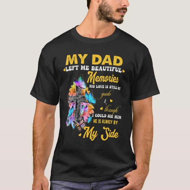 T-shirt Mon Père M'A Laissé De Beaux Souvenirs Son Amour T (Devant)