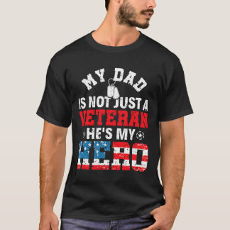 T-shirt Mon Père N'Est Pas Juste Un Vétéran, Il A Un Vétér