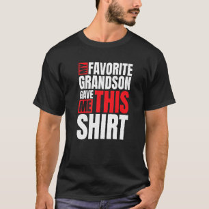 T-shirt Mon Petit-Fils Favori M'A Donné Cette Grand-Mère