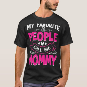 T-shirt Mon peuple favori m'appelle maman mignonne fête de
