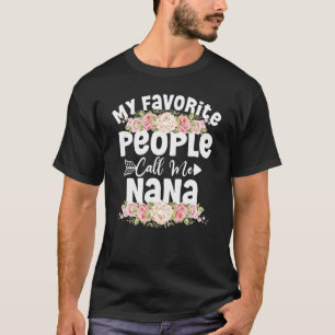 T-shirt Mon peuple favori m'appelle Nana Tee Fête des mère