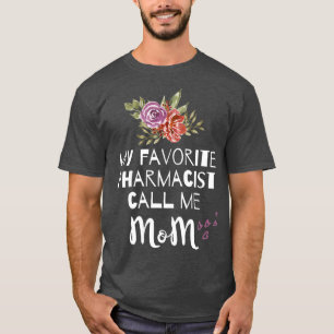 T-shirt Mon pharmacien favori Appelez-Moi Maman Femmes Pha