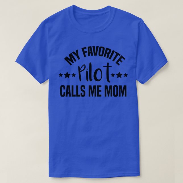 T-shirt Mon pilote favori m'appelle MamanPilote Maman Mama (Design devant)