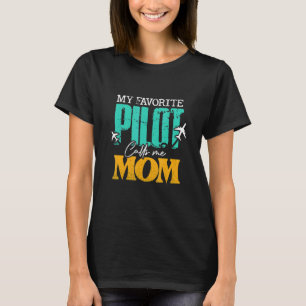 T-shirt Mon Pilote Préféré M'Appelle Maman Avion Pilote