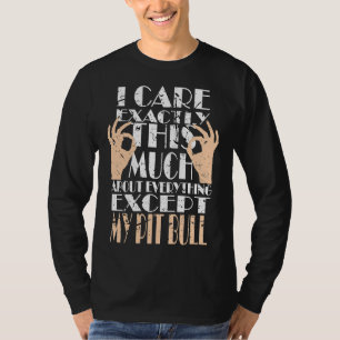 T-shirt Mon Pit Bull Est Tout Ce Qui M'Intéresse