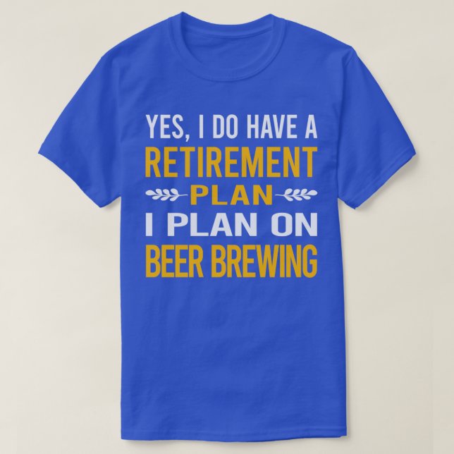 T-shirt Mon plan de retraite Brassage de bire classique (Design devant)