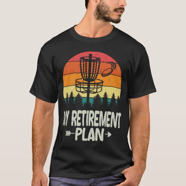 T-shirt Mon plan de retraite Funny Frisbee Golf - Disk Gol (Devant)