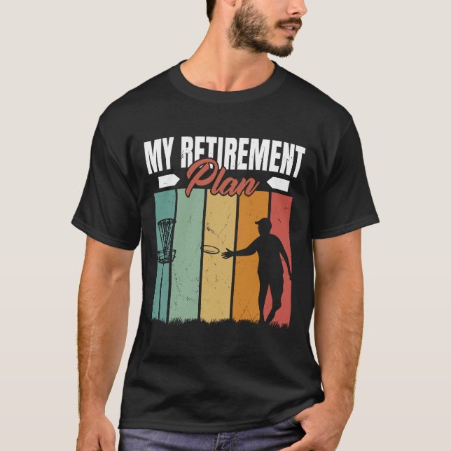 T-shirt Mon plan de retraite Funny Frisbee Golf - Disk Gol (Devant)
