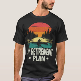 T-shirt Mon plan de retraite Kayak Retraité Kayakiste Drôl