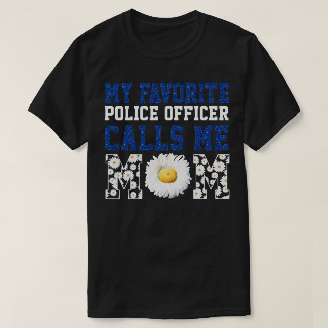T-shirt Mon Policier Préféré M'Appelle Maman (Design devant)