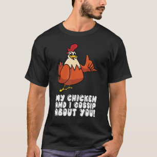T-shirt Mon Poulet Et Je Commence À Vous Parler