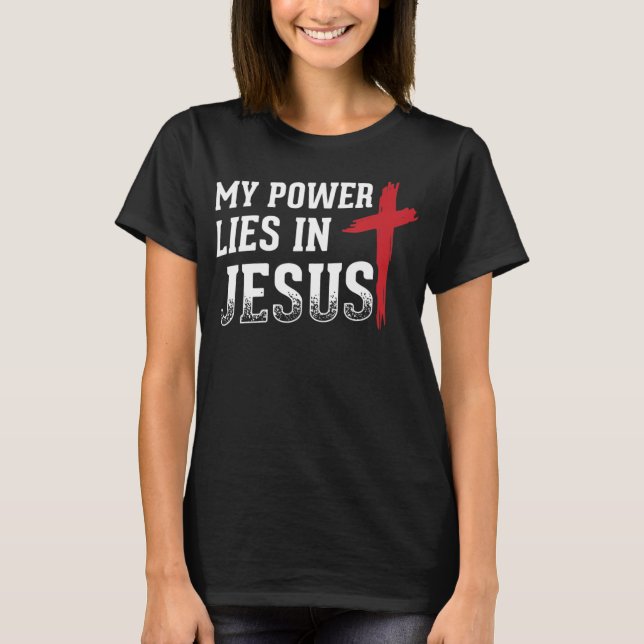 T-shirt Mon Pouvoir Est En Jésus Croix Dieu Chemise Chréti (Devant)