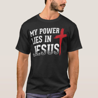 T-shirt Mon Pouvoir Est En Jésus Croix Dieu Chemise Chréti
