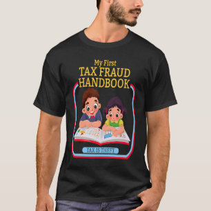 T-shirt Mon Premier Manuel De Fraude Fiscale La Taxe Est L