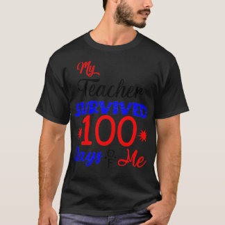 T-shirt Mon professeur a survécu 100 Jours de moi 100 jour