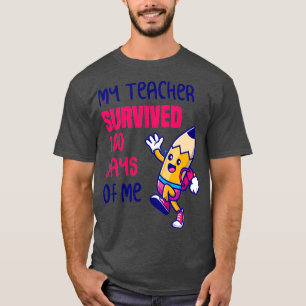 T-shirt Mon Professeur A Survécu 100 Jours De Moi 8