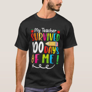 T-shirt Mon professeur a survécu 100 jours de moi Drôle 10