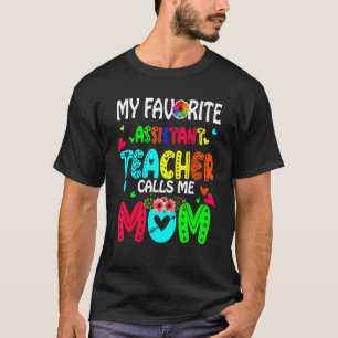 T-shirt Mon Professeur Adjoint Favori M'Appelle Maman Mign