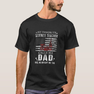 T-shirt Mon Professeur De Science Préféré M'Appelle Papa I