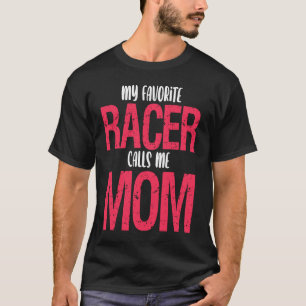 T-shirt Mon Racer Favori M'Appelle Maman Soutien Mère R