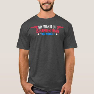 T-shirt Mon Réchauffement Est Votre Entraînement Drôle Gym