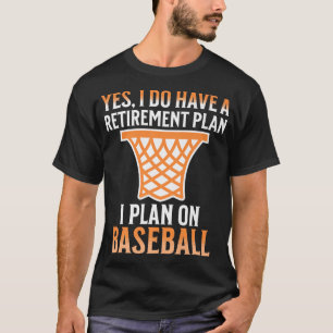 T-shirt Mon régime de retraite est le basket-ball