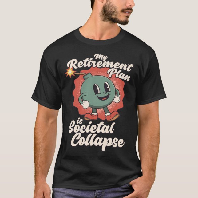 T-shirt Mon régime de retraite est sociétal Effondrement R (Devant)