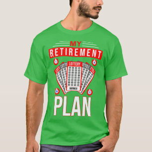 T-shirt Mon régime de retraite Loterie