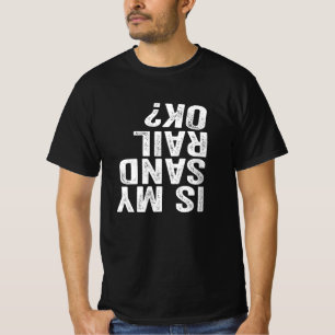 T-shirt Mon Sandrail va-t-il bien ? Chauffeur Sand Rail Of