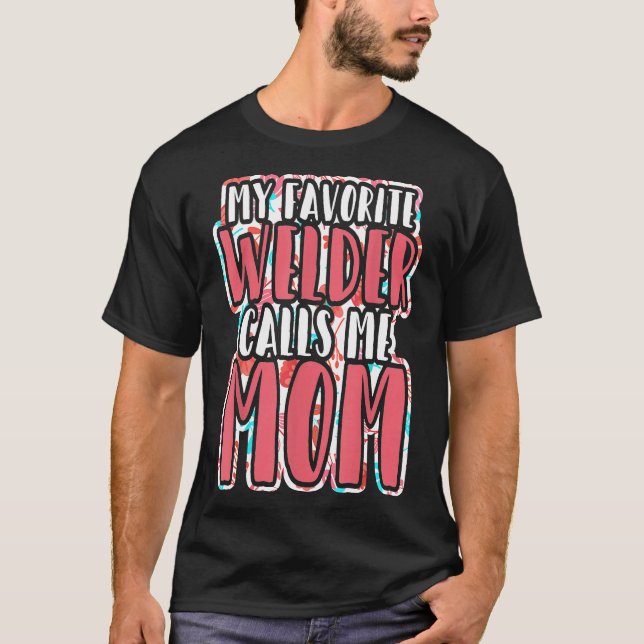 T-shirt Mon Soudeur Favori M'Appelle Maman Mère De Steelwo (Devant)