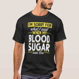 T-shirt Mon Sucre Sanguin Était Faible Sensibilisation Au 