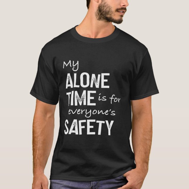 T-shirt Mon Temps Seul Est Pour La Sécurité De Tous (Devant)