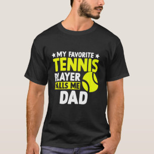 T-shirt Mon Tennis Favori M'Appelle Papa Fête des pères Ho