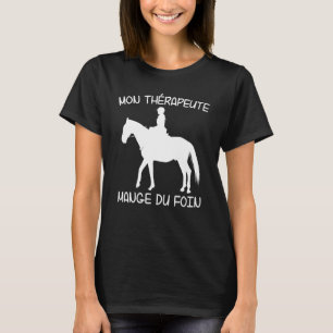 T-shirt Mon Thérapeute Mange Hay Horse Rider