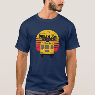 T-shirt Mon Travail De Rêve Conduit Le Karma Bus Funny Gra