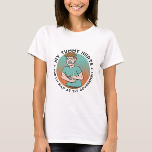 T-SHIRT MON TUMMMY FAIT MAL ET JE SUIS MAD AU GOUVERNEMENT